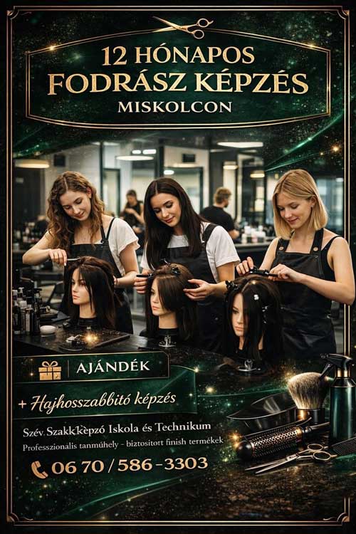 12 hónapos Fodrász képzés Miskolcon