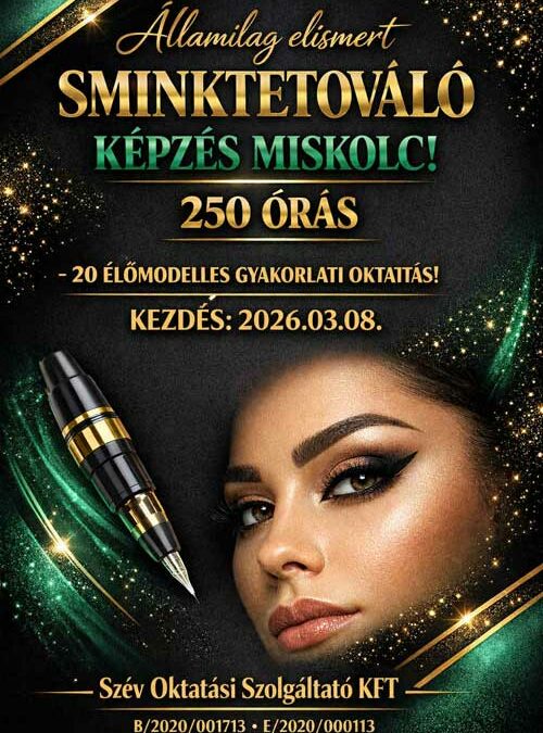 Sminktetováló képzés Miskolc – 2026. 03. 08.